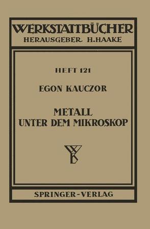 Metall unter dem Mikroskop von Kauczor,  E.