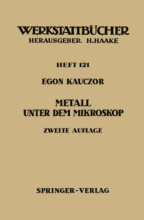 Metall unter dem Mikroskop von Kauczor,  E.