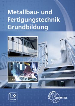 Metallbau- und Fertigungstechnik Grundbildung von Bergner,  Oliver, Fehrmann,  Michael, Hillebrand,  Thomas, Ignatowitz,  Eckhard, Kinz,  Ullrich, Lämmlin,  Gerhard