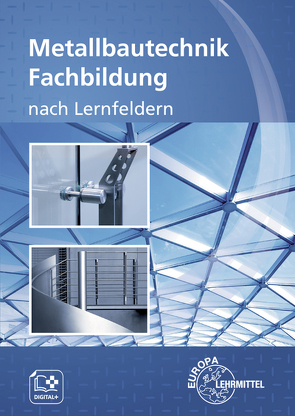 Metallbautechnik Fachbildung von Didi,  Mirja, Ignatowitz,  Eckhard, Lämmlin,  Gerhard, Lang,  Esther, Marter,  Roland, Noack,  Sven, Pahl,  Hans-Joachim, Steinmüller,  Armin, Thiele,  Eckhard