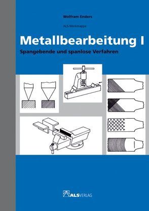 Metallbearbeitung I von Enders,  Wolfram