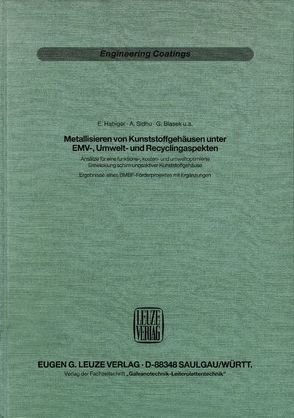 Metallisieren von Kunststoffgehäusen unter EMV-, Umwelt- und Recyclingaspekten von Blasek,  G, Habiger,  E, Sidhu,  A