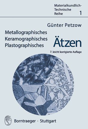 Metallographisches, Keramographisches, Plastographisches Ätzen von Petzow,  Günter