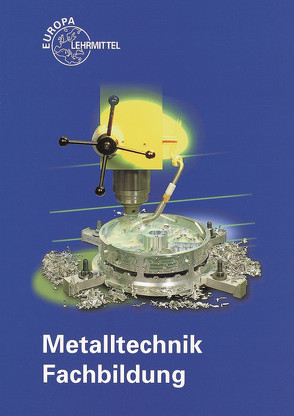 Metalltechnik Fachbildung von Braun,  Herwig, Dillinger,  Josef, Dobler,  Hans-Dieter, Doll,  Werner, Escherich,  Walter, Fischer,  Ulrich, Günter,  Werner, Heinzler,  Max, Höll,  Helmut, Ignatowitz,  Eckhard, Oesterle,  Stefan, Reißler,  Ludwig, Röhrer,  Thomas, Röhrer,  Werner, Schilling,  Karl, Stephan,  Andreas, Strecker,  Dieter, Vetter,  Reinhard