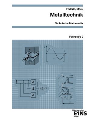 Metalltechnik – Technische Mathematik von Federle,  Ulrich