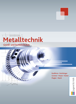 Metalltechnik von Feichtinger,  Helmut, Gromer,  Manfred, Hauer,  Kurt, Kaiser,  Rupert, Piegler,  Herbert, Raich,  Kurt, Rudiferia,  Josef