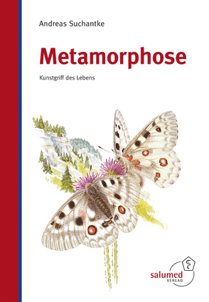 Metamorphose von Suchantke,  Andreas