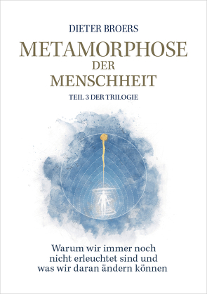 Metamorphose der Menschheit von Broers,  Dieter