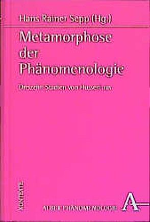 Metamorphose der Phänomenologie von Sepp,  Hans R