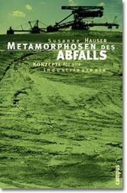 Metamorphosen des Abfalls von Hauser,  Susanne