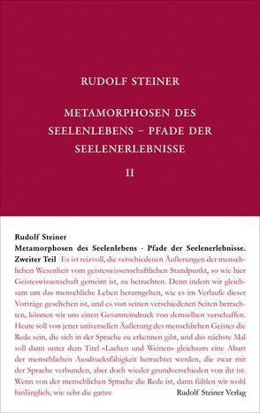 Metamorphosen des Seelenlebens. Pfade der Seelenerlebnisse von Rudolf Steiner Nachlassverwaltung, Steiner,  Rudolf