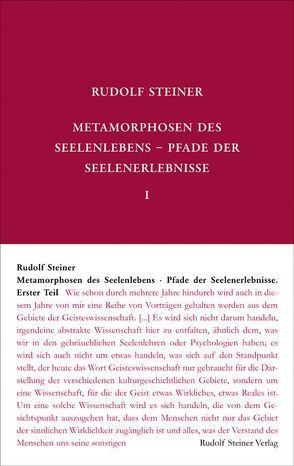 Metamorphosen des Seelenlebens. Pfade der Seelenerlebnisse von Rudolf Steiner Nachlassverwaltung, Steiner,  Rudolf