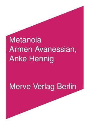 Metanoia von Avanessian,  Armen, Hennig,  Anke