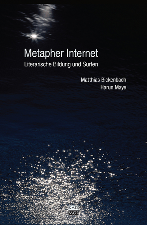 Metapher Internet von Bickenbach,  Matthias, Maye,  Harun