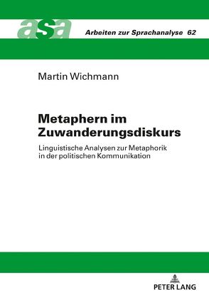 Metaphern im Zuwanderungsdiskurs von Wichmann,  Martin