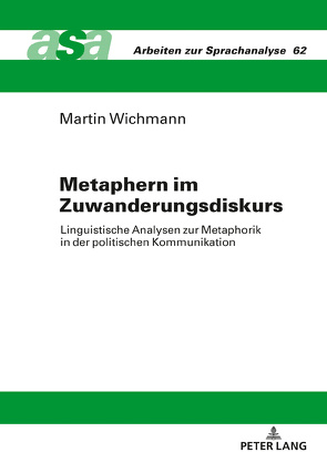 Metaphern im Zuwanderungsdiskurs von Wichmann,  Martin