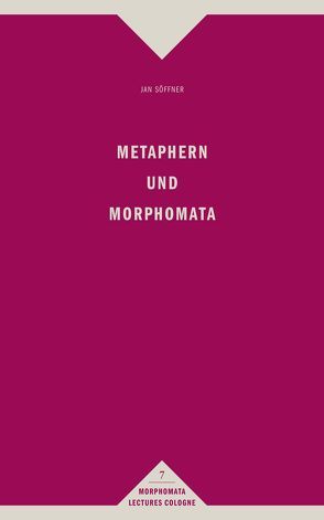 Metaphern und Morphomata von Söffner,  Jan