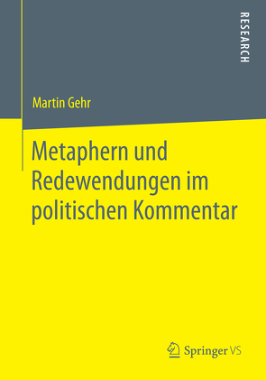 Metaphern und Redewendungen im politischen Kommentar von Gehr,  Martin