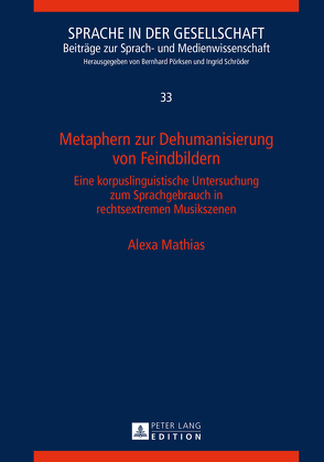 Metaphern zur Dehumanisierung von Feindbildern von Mathias,  Alexa