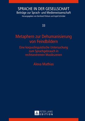 Metaphern zur Dehumanisierung von Feindbildern von Mathias,  Alexa