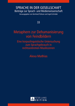 Metaphern zur Dehumanisierung von Feindbildern von Mathias,  Alexa