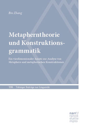 Metapherntheorie und Konstruktionsgrammatik von Zhang,  Bin