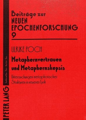 Metaphernvertrauen und Metaphernskepsis von Poch,  Ulrike