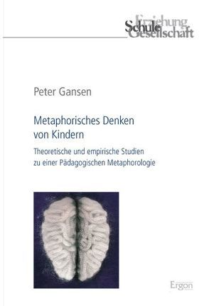 Metaphorisches Denken von Kindern von Gansen,  Peter