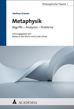 Metaphysik von Graeser,  Andreas, Iseli Büchi,  Rebecca, Löhrer,  Guido