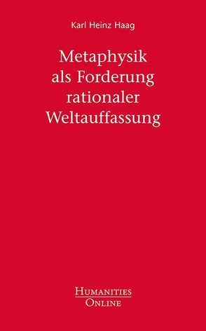 Metaphysik als Forderung rationaler Weltauffassung von Haag,  Karl Heinz