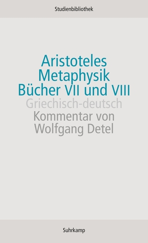 Metaphysik. Bücher VII und VIII von Aristoteles, Detel,  Wolfgang, Wildberger,  Jula