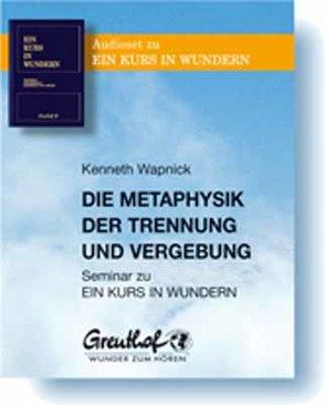 Metaphysik der Trennung und Vergebung von Cattani,  Franchita, Wapnick,  Kenneth