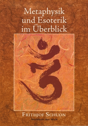 Metaphysik und Esoterik im Überblick von Burbat,  Wolf, Schuon,  Frithjof