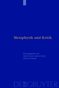 Metaphysik und Kritik von Doyé,  Sabine, Heinz,  Marion, Kaletha,  Holger, Rameil,  Udo