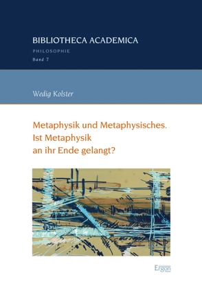 Metaphysik und Metaphysisches von Kolster,  Wedig