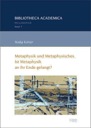 Metaphysik und Metaphysisches von Kolster,  Wedig