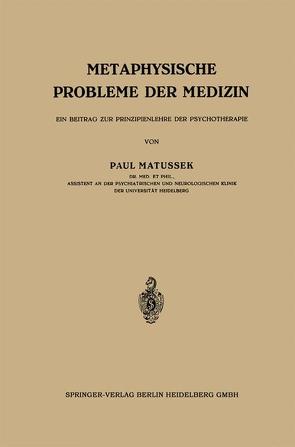 Metaphysische Probleme der Medizin von Matussek,  Paul