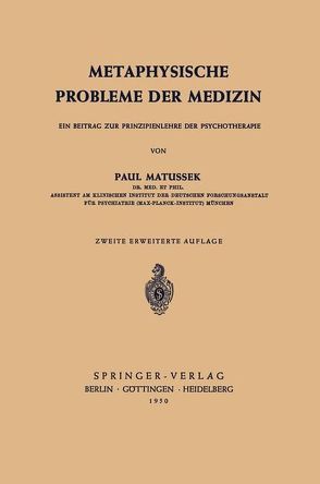 Metaphysische Probleme der Medizin von Matussek,  P.