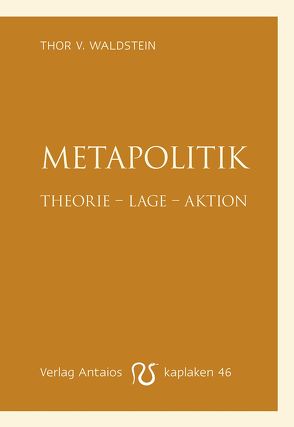Metapolitik von Waldstein,  Thor v.