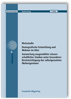 Metastudie: Demografische Entwicklung und Wohnen im Alter. Auswertung ausgewählter wissenschaftlicher Studien unter besonderer Berücksichtigung des selbstgenutzten Wohneigentums. von Böhmer,  Heike, Simon,  Janet