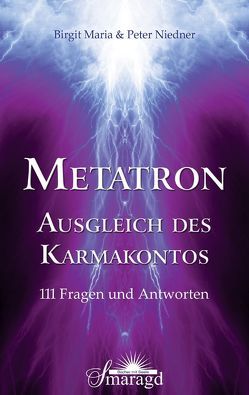 METATRON – Ausgleich des Karmakontos von Niedner,  Birgit Maria, Niedner,  Peter