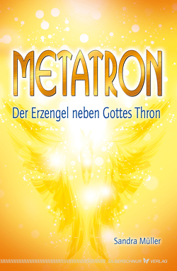 Metatron – Der Erzengel neben Gottes Thron von Müller,  Sandra