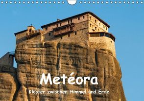 Metéora, Klöster zwischen Himmel und Erde (Wandkalender immerwährend DIN A4 quer) von Dummermuth,  Stefan