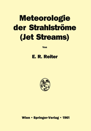 Meteorologie der Strahlströme von Reiter,  Elmar R.