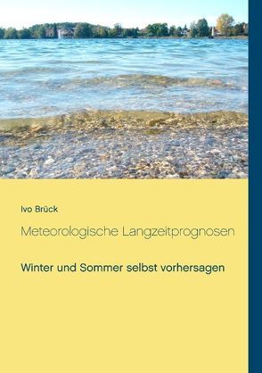 Meteorologische Langzeitprognosen von Brück,  Ivo