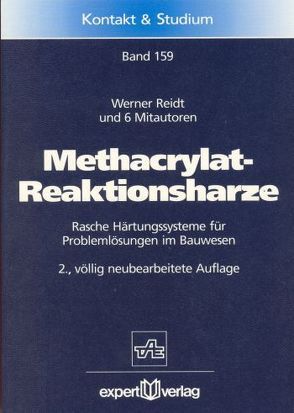 Methacrylat-Reaktionsharze von Reidt,  Werner