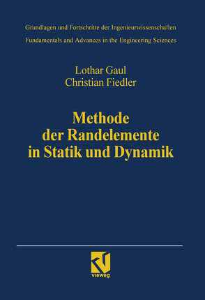 Methode der Randelemente in Statik und Dynamik von Fiedler,  Christian, Gaul,  Lothar