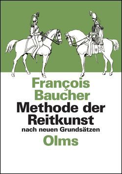 Methode der Reitkunst nach neuen Grundsätzen von Baucher,  François