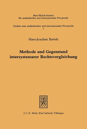 Methode und Gegenstand intersystemarer Rechtsvergleichung von Bartels,  Hans J