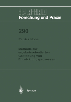 Methode zur ergebnisorientierten Gestaltung von Entwicklungsprozessen von Nohe,  Patrick